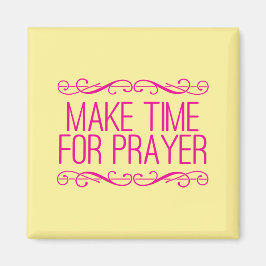 Maak tijd voor gebed Christelijke magneet