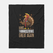 Maak Turkije weer groot Grappige Thanksgiving Trum Fleece Deken (Voorkant)