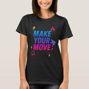 "Maak uw beweging - Motivatie gradiënttypografie T-shirt