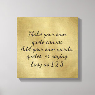 Maak uw eigen Citaat Canvas (goud) Afdruk