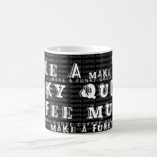 Maak uw eigen persoonlijke Funky Quote | Zwart Koffiemok (Center)