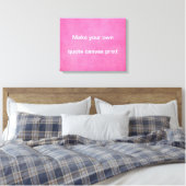 Maak uw eigen Quote Canvas Print (Insitu (Slaapkamer))
