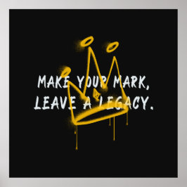 Maak uw Mark Graffiti Crown Poster