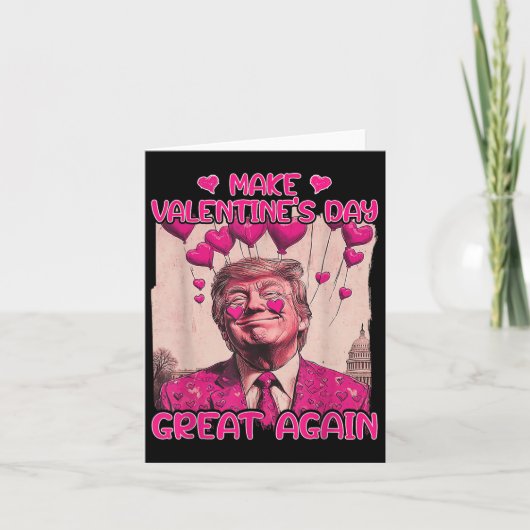 Maak Valentijnsdag weer geweldig, grappige Trump-l Kaart (Voorkant)