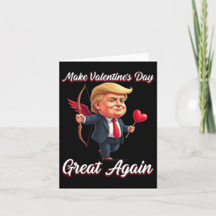 Maak Valentijnsdag weer geweldig, grappige Trump-l Kaart