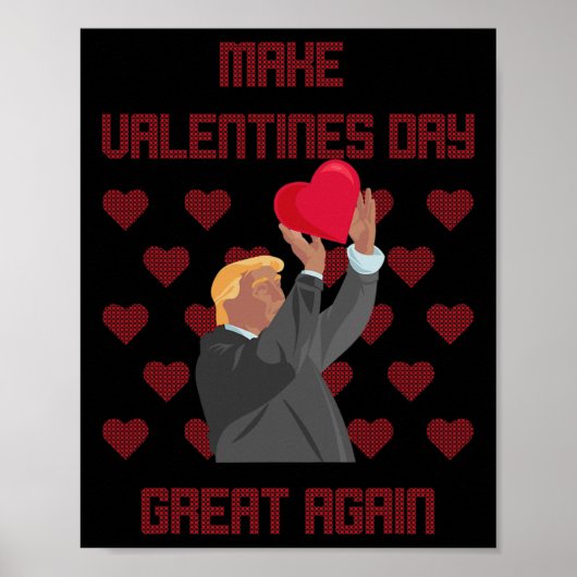 Maak Valentijnsdag weer leuk Donald Trump Poster (Voorkant)