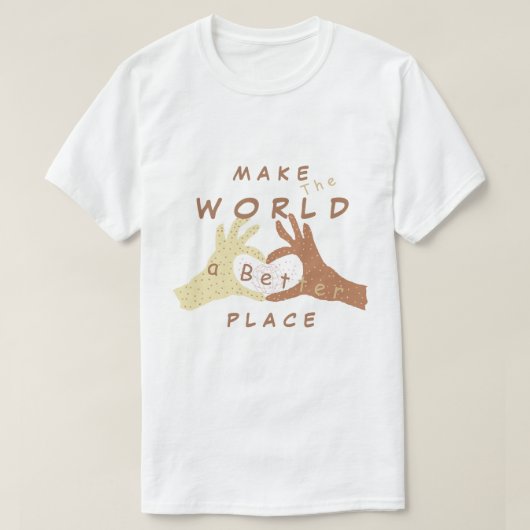 Maak van de wereld een betere plek - samen - wit t-shirt (Design voorkant)