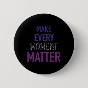 Maak van elk moment een positieve motivatie en ins ronde button 5,7 cm