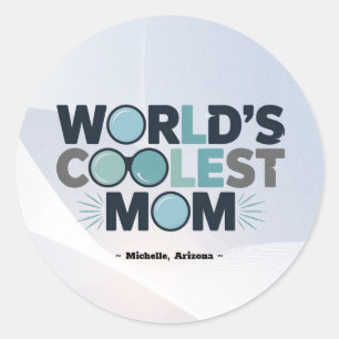 Maak van je moeder de coolste in je stad! ronde sticker