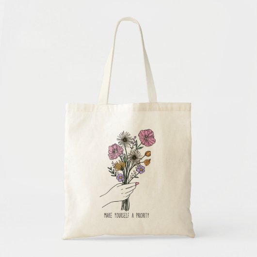 Maak van jezelf een prioritaire wilde bloem tote bag (Voorkant)