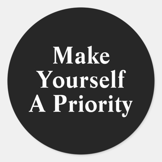 Maak van jezelf een prioriteit ronde sticker (Voorkant)