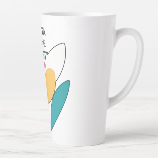 Maak van jezelf een prioriteit: zet me op de eerst latte mok (Rechts)