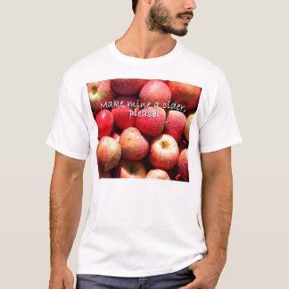 Maak van mij een cider, alsjeblieft! t-shirt