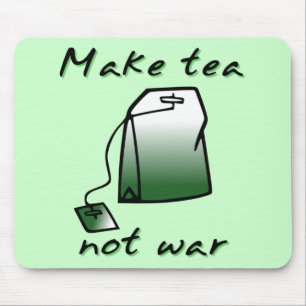 Maak van Tea not War Funny Mousepad Muismat Humor