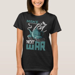 Maak van Tea not War Tealover Drink Herbal Tea Tan T-shirt