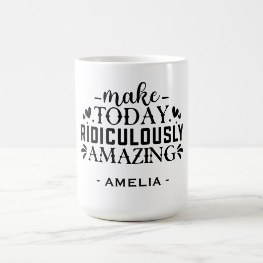 Maak vandaag belachelijk geweldige aangepaste naam koffiemok (Center)
