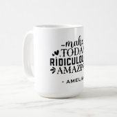 Maak vandaag belachelijk geweldige aangepaste naam koffiemok (Voorkant links)