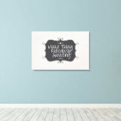 Maak vandaag belachelijk verbazingwekkend canvas afdruk (Insitu (Houten vloer))