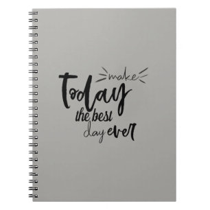 Maak Vandaag De Beste Dag Ooit Citaat Notitieboek