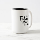 Maak vandaag de beste dag van elk citaat tweekleurige koffiemok (Voorkant rechts)