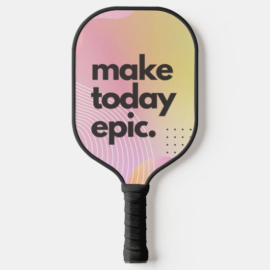 Maak vandaag een epische Inspirerend quote Pickleball Paddle (Voorkant)