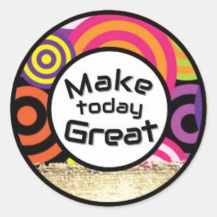 Maak vandaag een geweldige quote ronde sticker