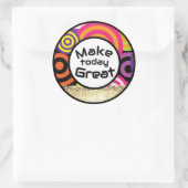 Maak vandaag een geweldige quote ronde sticker (Tas)