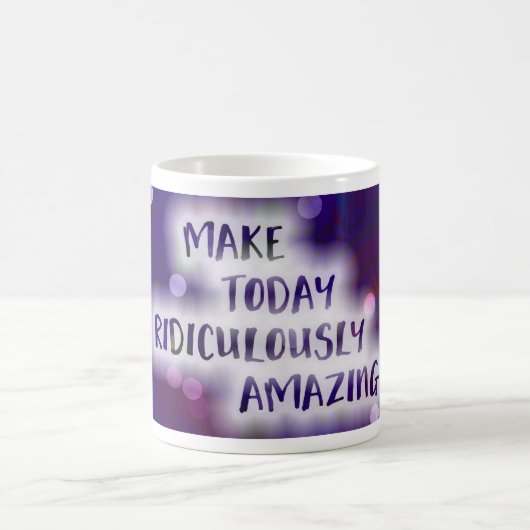 Maak vandaag een rigoureus verbazingwekkend moment koffiemok (Center)