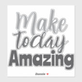 Maak Vandaag Geweldig Inspirerend Citaat Sticker (Vel)