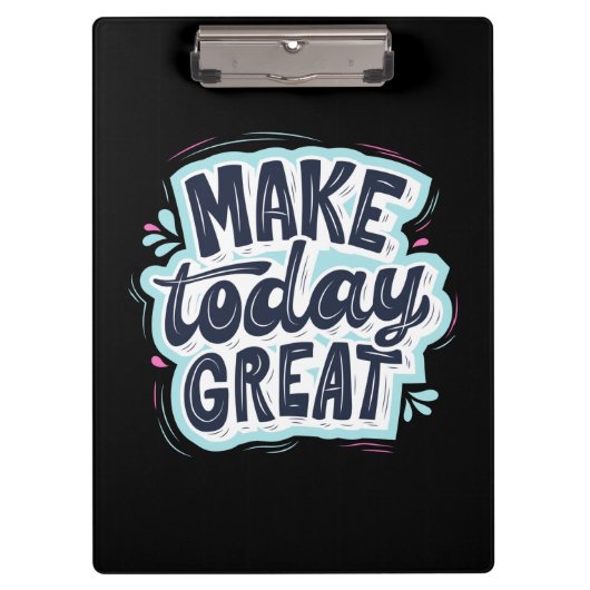 Maak vandaag geweldig klembord (Voorkant)