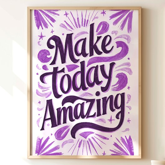Maak Vandaag Geweldig: Paarse Motiverende Kunst Poster