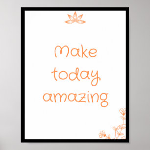 Maak vandaag geweldig Quote Poster