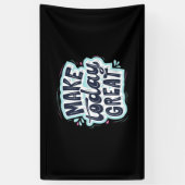 Maak vandaag geweldig spandoek (Verticaal)