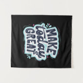 Maak Vandaag Geweldig Wandkleed (Voorkant (horizontaal))