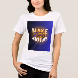 Maak Vandaag Geweldig Wit T-Shirt voor Vrouwen