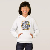 Maak Vandaag Groot Baby Hoodie (Voorkant volledig)