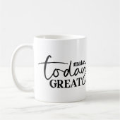 Maak vandaag grote Motivatie Mok (Links)