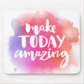 Maak vandaag ongelofelijk muismat (Voorkant)