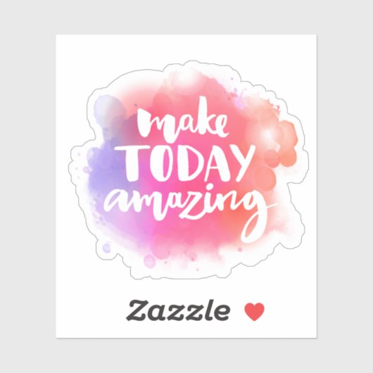 Maak vandaag ongelofelijk sticker (Vel)