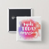 Maak vandaag ongelofelijk vierkante button 5,1 cm (Voorkant /achterkant)