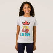 Maak vandaag ongelofelijke T-Shirt (Voorkant volledig)