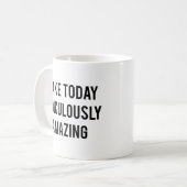 Maak Vandaag Ridicuul Geweldige Koffiemok (Voorkant links)