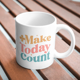 Maak vandaag tellen Inspirerend offerte Koffiemok