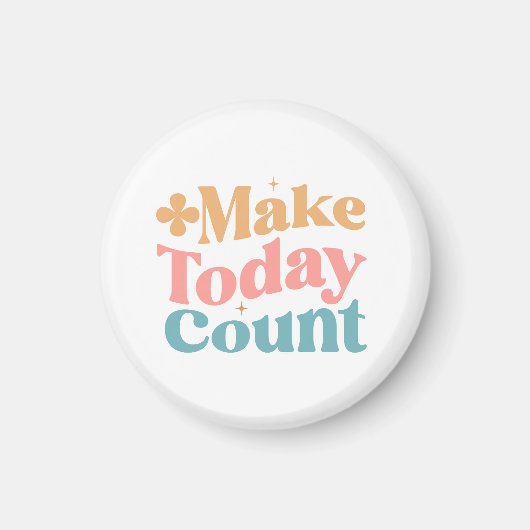 Maak vandaag tellen Inspirerend offerte Magneet (Voorkant)