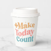 Maak vandaag tellen Inspirerend offerte Papieren Bekers (Voorkant)