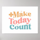Maak vandaag tellen Inspirerend offerte Poster (Voorkant)