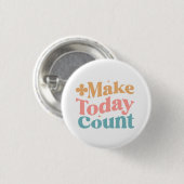 Maak vandaag tellen Inspirerend offerte Ronde Button 3,2 Cm (Voorkant /achterkant)