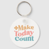 Maak vandaag tellen Inspirerend offerte Sleutelhanger (Achterkant)