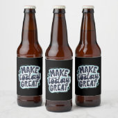 Maak vandaag tot een geweldige dag bier etiket (Flessen)