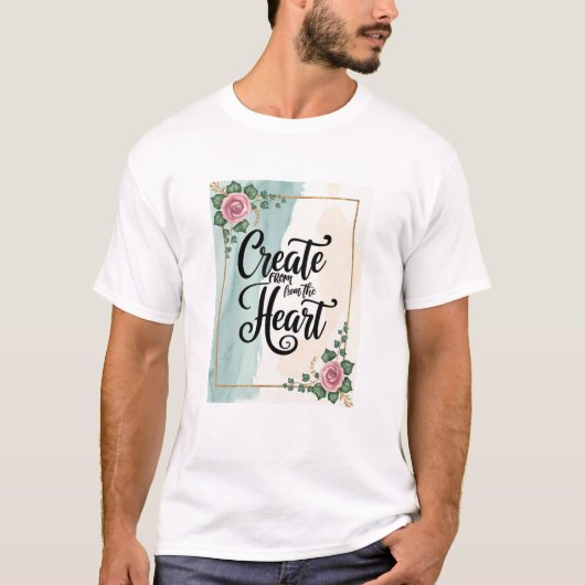 Maak vanuit de Hart optie 3 T-shirt (Voorkant)